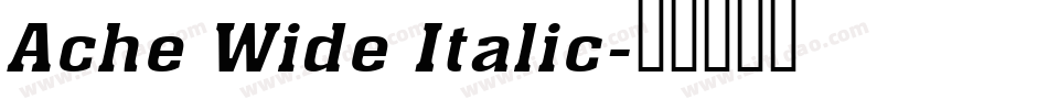 Ache Wide Italic字体转换